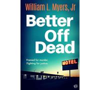 Better Off Dead: A fast-paced and gritty crime thriller packed with twists