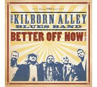 Better Off Now by The Kilborn Alley Blues Band (2010-03-16)