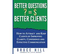 Better Questions Better Clients