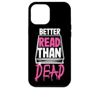 Better Read Than Dead Design per donne Custodia per iPhone 12 Pro Max