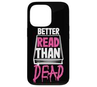 Better Read Than Dead Design per donne Custodia per iPhone 13 Pro