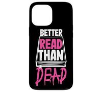 Better Read Than Dead Design per donne Custodia per iPhone 13 Pro Max