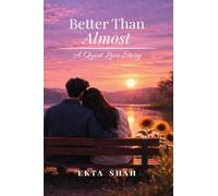 Better Than Almost: A Quiet Love Story