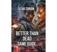 Better Than Dead Game Guide: Advanced Speedrunning Strategies, and Psychological Resilience Training
