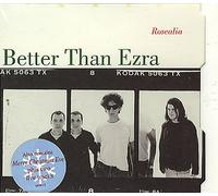 Better Than Ezra - Rosealia / Good
