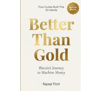 Better Than Gold: The Money Machines Will Use