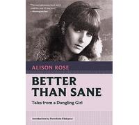 Better Than Sane: Tales from a Dangling Girl: 7