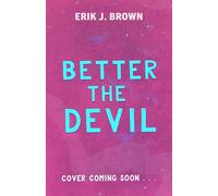 Better The Devil: Dark queer YA thriller from the bestselling author of All That's Left in the World