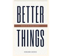 Better Things in Christ: Benefits for the New Man in Christ