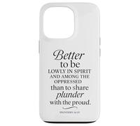 Better To Be Lowly In Spirit Proverbs 16:19 Versetto della Bibbia Pregare Custodia per iPhone 13 Pro