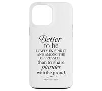 Better To Be Lowly In Spirit Proverbs 16:19 Versetto della Bibbia Pregare Custodia per iPhone 13 Pro Max