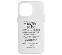 Better To Be Lowly In Spirit Proverbs 16:19 Versetto della Bibbia Pregare Custodia per iPhone 14 Pro Max