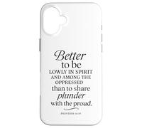 Better To Be Lowly In Spirit Proverbs 16:19 Versetto della Bibbia Pregare Custodia per iPhone 16 Plus