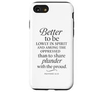 Better To Be Lowly In Spirit Proverbs 16:19 Versetto della Bibbia Pregare Custodia per iPhone SE (2020) / 7/8