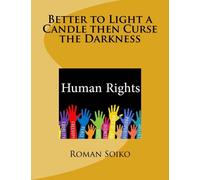 Better to Light a Candle then Curse the Darkness