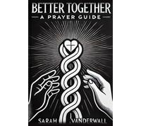 Better Together: A Prayer Guide