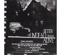 Better Undead than Alive Vol.1