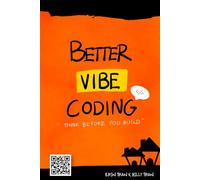 Better Vibe Coding: Think Before You Build