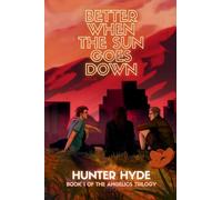 Better When the Sun Goes Down: 1