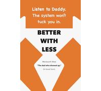 Better with Less: How to Live Off-System in an On-System World