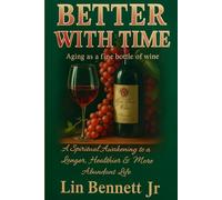 Better With Time: Aging as a Fine Bottle of Wine