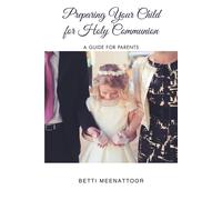 Betti Meenattoor Preparing Your Child for Holy Communion (Tascabile)