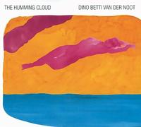 Der Noot Dino Betti Van - The Humming Cloud - Cd