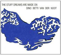 Betti Van Der Noot Dino Stuff Dreams Are Made On (CD)