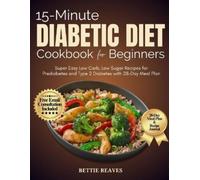 Bettie Reaves 15-Minute Diabetic Dietcookbook for Beginners (Tascabile)
