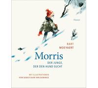 Bettina Bach Bart Moeyaert Sebastiaa Morris: Der Junge, der d (Copertina rigida)