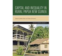 Bettina Beer Capital and Inequality in Rural Papua New Guinea (Tascabile)