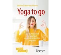 Bettina Griepentrog-Wiesner Yoga to go (Tascabile)