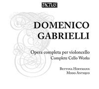 Bettina Hoffmann, Vi - Gabrielli Domenico: Opera Omnia Per Cell