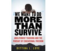 Bettina Love We Want to Do More Than Survive (Copertina rigida)