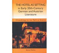 Bettina Matthia The Hotel as Setting in Early Twentieth-Centu (Copertina rigida)