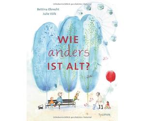 Bettina Obrecht Julie Völk Wie anders ist alt: Bilderbuch (Copertina rigida)
