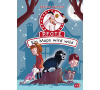 Bettina Obrecht P.F.O.T.E. - Ein Mops wird wild (Die P.F.O.T. (Copertina rigida)