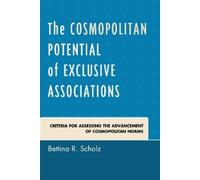 Bettina R. Scho The Cosmopolitan Potential of Exclusive Assoc (Copertina rigida)