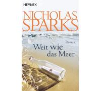 Bettina Runge Nicholas Sparks Weit wie das Meer: Roman (Tascabile)