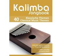 Bettina Schipp R Kalimba Songbook - 40 Klassische Themen / Classical (Tascabile)