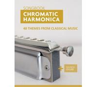 Bettina Schipp Re Chromatic Harmonica Songbook - 48 Themes from Cla (Tascabile)