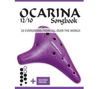Bettina Schipp Re Ocarina 12/10 Songbook - 25 Evergreens from all ov (Tascabile)