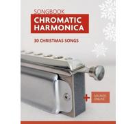 Bettina Schipp Reynhard Chromatic Harmonica Songbook - 30 Christmas (Tascabile)
