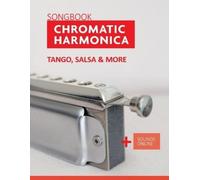 Bettina Schipp Reynhard Songbook Chromatic Harmonica - Tango, Salsa (Tascabile)