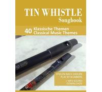 Bettina Schipp Tin Whistle Songbook - 40 Klassische Themen / Classi (Tascabile)