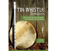 Bettina Schipp Tin Whistle Songbook - 48 deutsche Volkslieder / 48 (Tascabile)