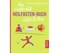 Bettina Snowdon Das einfachste Heilfasten-Buch aller Zeiten (Die ein (Tascabile)