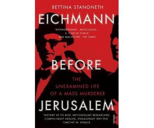 Bettina Stangneth Eichmann before Jerusalem (Tascabile)