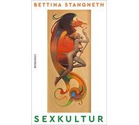 Bettina Stangneth Sexkultur (Copertina rigida)