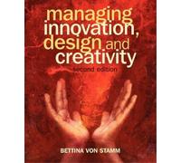 Bettina von Stamm Managing Innovation, Design and Creativity (Tascabile)